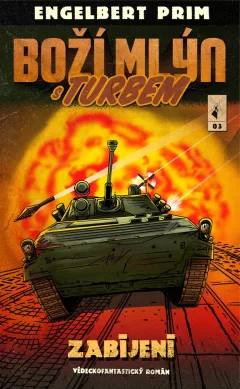 Boží mlýn s turbem 3 - Zabíjení