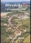 Březůvky v proměnách věků (1406 - 2006)
