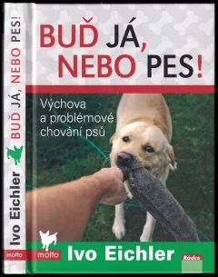 Buď já, nebo pes!