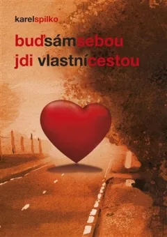 Buď sám sebou, jdi vlastní cestou