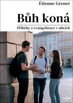 Bůh koná - Příběhy z evangelizace v ulicích