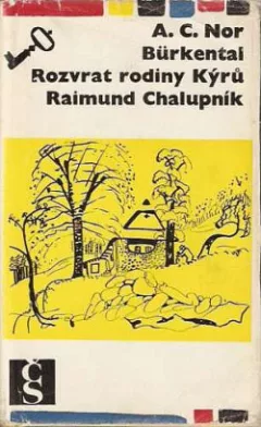 Bürkental / Rozvrat rodiny Kýrů / Raimund Chalupník