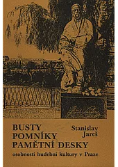 Busty, pomníky a pamětní desky osobností hudební kultury v Praze