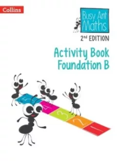 Busy Ant Maths Activity Book B Foundation (2nd Edition)