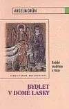 Bydlet v domě lásky