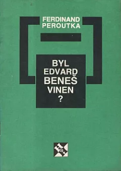 Byl Edvard Beneš vinen?