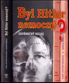 Byl Hitler nemocný? : závěrečný nález