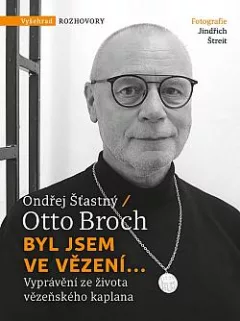Byl jsem ve vězení...