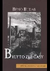 Byly to zlé časy