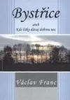 Bystřice aneb Kde lišky dávaj dobrou noc