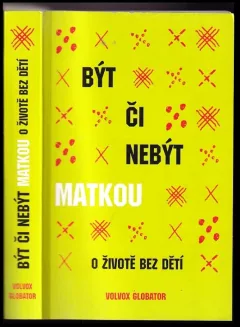Být či nebýt matkou