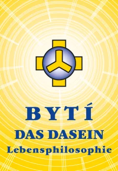 Bytí – Das Dasein – Lebensphilosophie
