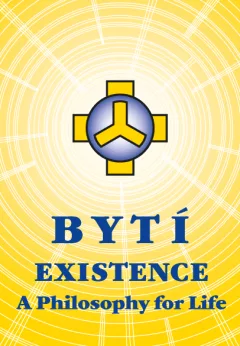 Bytí – Existence – A Philosophy for Life