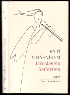 Bytí s básníkem Jaroslavem Seifertem
