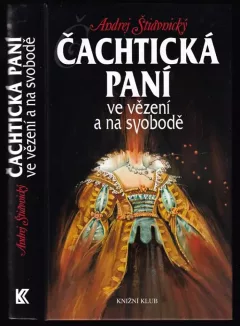 Čachtická paní ve vězení a na svobodě