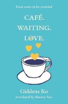 Cafe. Waiting. Love.