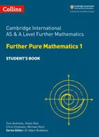 Cambridge Advanced International AS & A Level Further Mathematics Further Pure Mathematics 1 Student