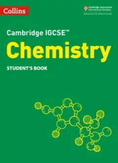 Cambridge IGCSE Sciences - Chemistry Student’s Book 3rd Edition
