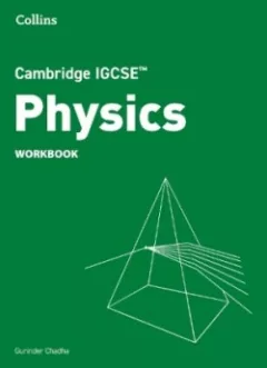 Cambridge IGCSE Sciences - Physics Workbook