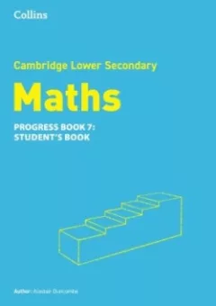 Cambridge Lower Secondary Maths Progress Book - Student's Book 7
