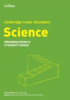 Cambridge Lower Secondary Science - Progress Book - Student's Book 8 (2nd Edition)