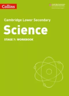 Cambridge Lower Secondary Science - Workbook Stage 7 (2nd Edition)