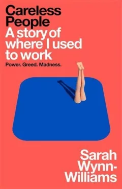 Careless People : A story of where I used to work