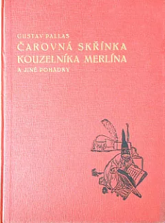 Čarovná skříňka kouzelníka Merlina a jiné pohádky