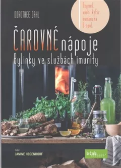 Čarovné nápoje - Bylinky ve službách imunity