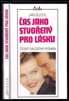 Čas jako stvořený pro lásku : český milostný román