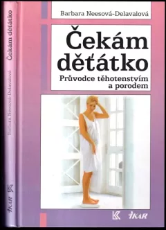 Čekám děťátko : průvodce těhotenstvím a porodem