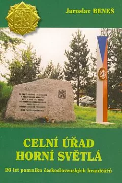 Celní úřad Horní Světlá: 20 let pomníku československých hraničářů