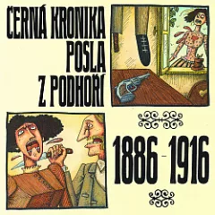 Černá kronika Posla z Podhoří 1886-1916