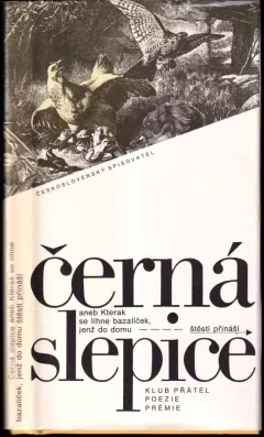 Černá slepice, aneb, Kterak se líhne bazalíček, jenž do domu štěstí přináší