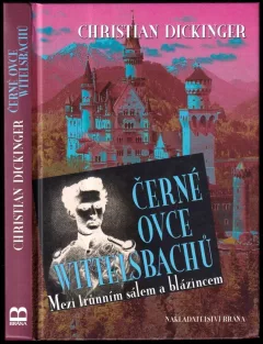 Černé ovce Wittelsbachů