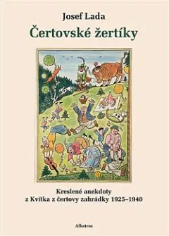 Čertovské žertíky: Kreslené anekdoty z Kvítka z čertovy zahrádky 1925–1940