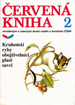 Červená kniha ohrožených a vzácných druhů rostlin a živočichů ČSSR 2 - Kruhoústí, ryby, obojživelníci, plazi a savci