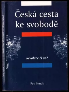 Česká cesta ke svobodě Díl I, Revoluce či co?.
