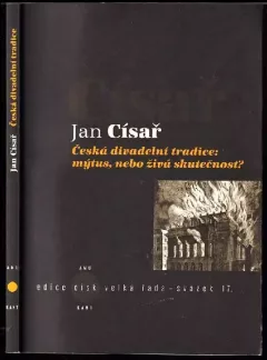 Česká divadelní tradice: mýtus, nebo živá skutečnost? + PODPIS AUTORA