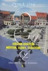 Česká Lípa - Křížem krážem městem, slohy, staletími I.