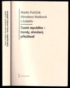 Česká republika - trendy, ohrožení, příležitosti