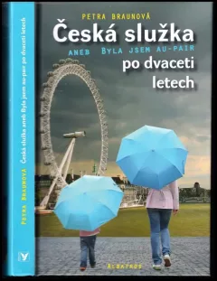 Česká služka po dvaceti letech, aneb, Byla jsem au-pair