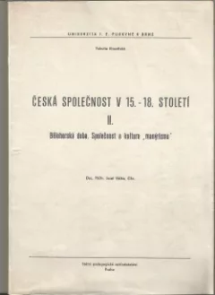 Česká společnost v 15. až 18. století II. Bělohorská doba. Společnost a kultura manýrismu