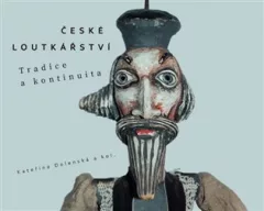České loutkářství - Tradice a kontinuita