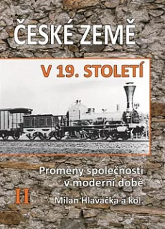 České země v 19. století II.: Proměny společnosti v moderní době
