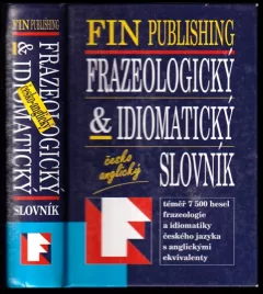 Česko-anglický frazeologický & idiomatický slovník