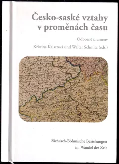 Česko-saské vztahy v proměnách času