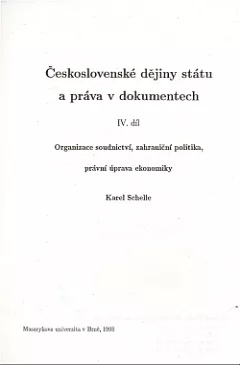 Československé dějiny státu a práva v dokumentech. IV. díl, Organizace soudnictví, zahraniční politika, právní úprava ekonomiky