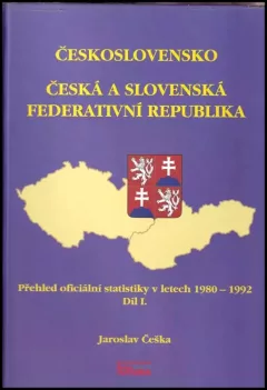 Československo : Česká a Slovenská federativní republika : přehled oficiální statistiky v letech 1980-1992 = Czechoslovakia : Czech and Slovak Fede...