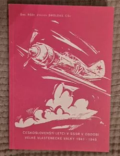 Českoslovenští letci v SSSR v období Velké vlastenecké války 1941-1945